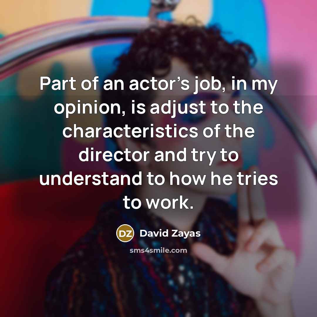 “Part of an actor's job, in my opinion, is adjust…” quote by David Zayas
