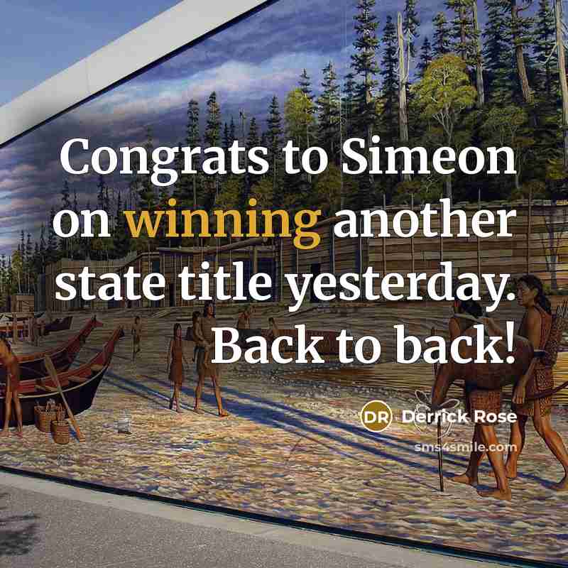 “Congrats to Simeon on winning another state title yesterday. Back to back!” quote by Derrick Rose