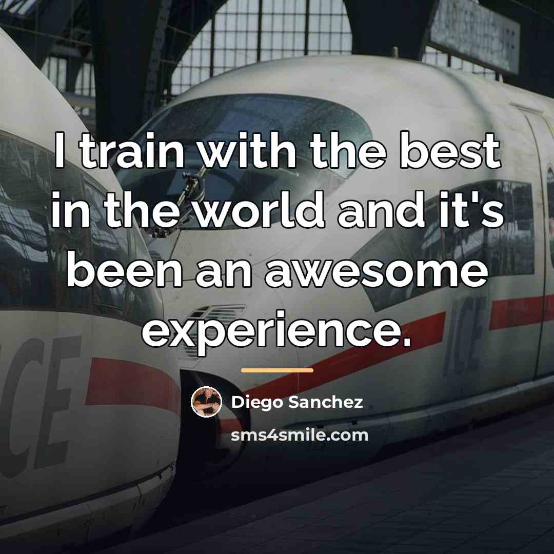 “I train with the best in the world and it's…” quote by Diego Sanchez