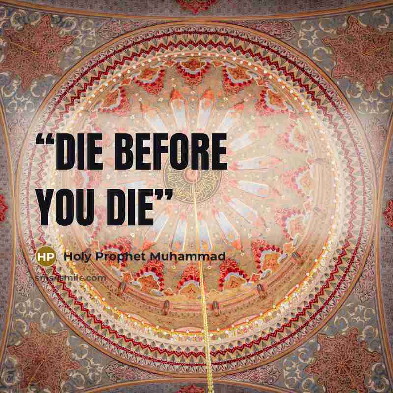 “Die before you Die” quote by Holy Prophet Muhammad