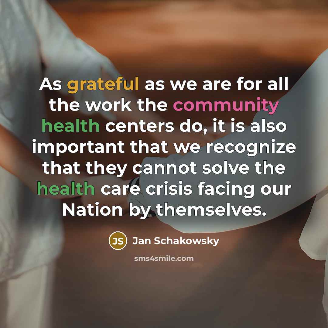 “As grateful as we are for all the work the…” quote by Jan Schakowsky