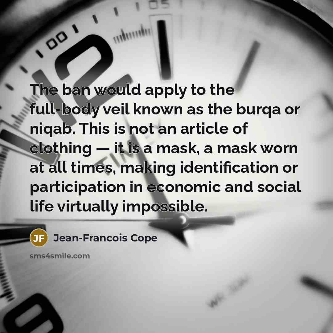 “The ban would apply to the full-body veil known as…” quote by Jean-Francois Cope