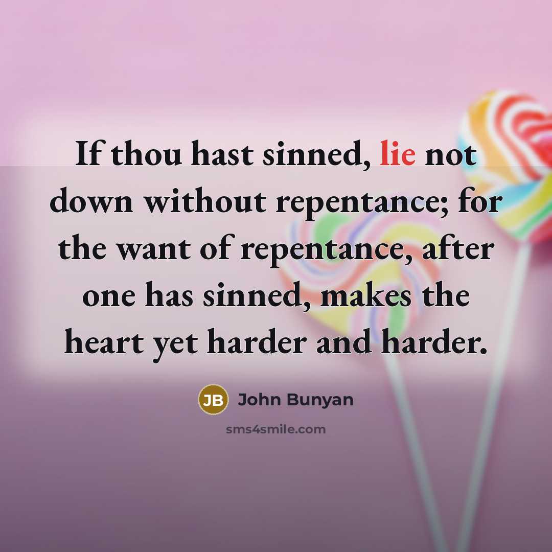 “If thou hast sinned, lie not down without repentance; for…” quote by John Bunyan