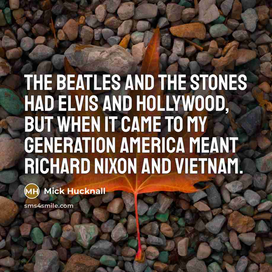 “The Beatles and the Stones had Elvis and Hollywood, but…” quote by Mick Hucknall