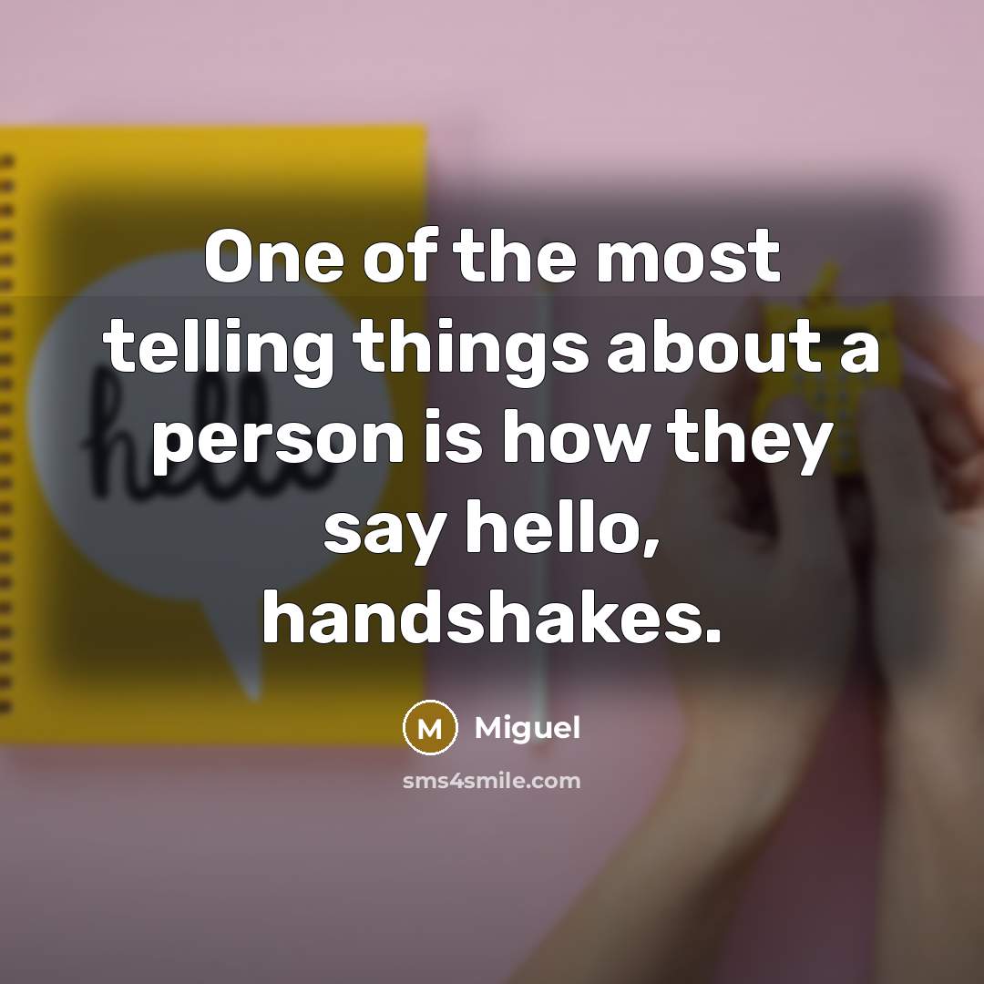 “One of the most telling things about a person is…” quote by Miguel