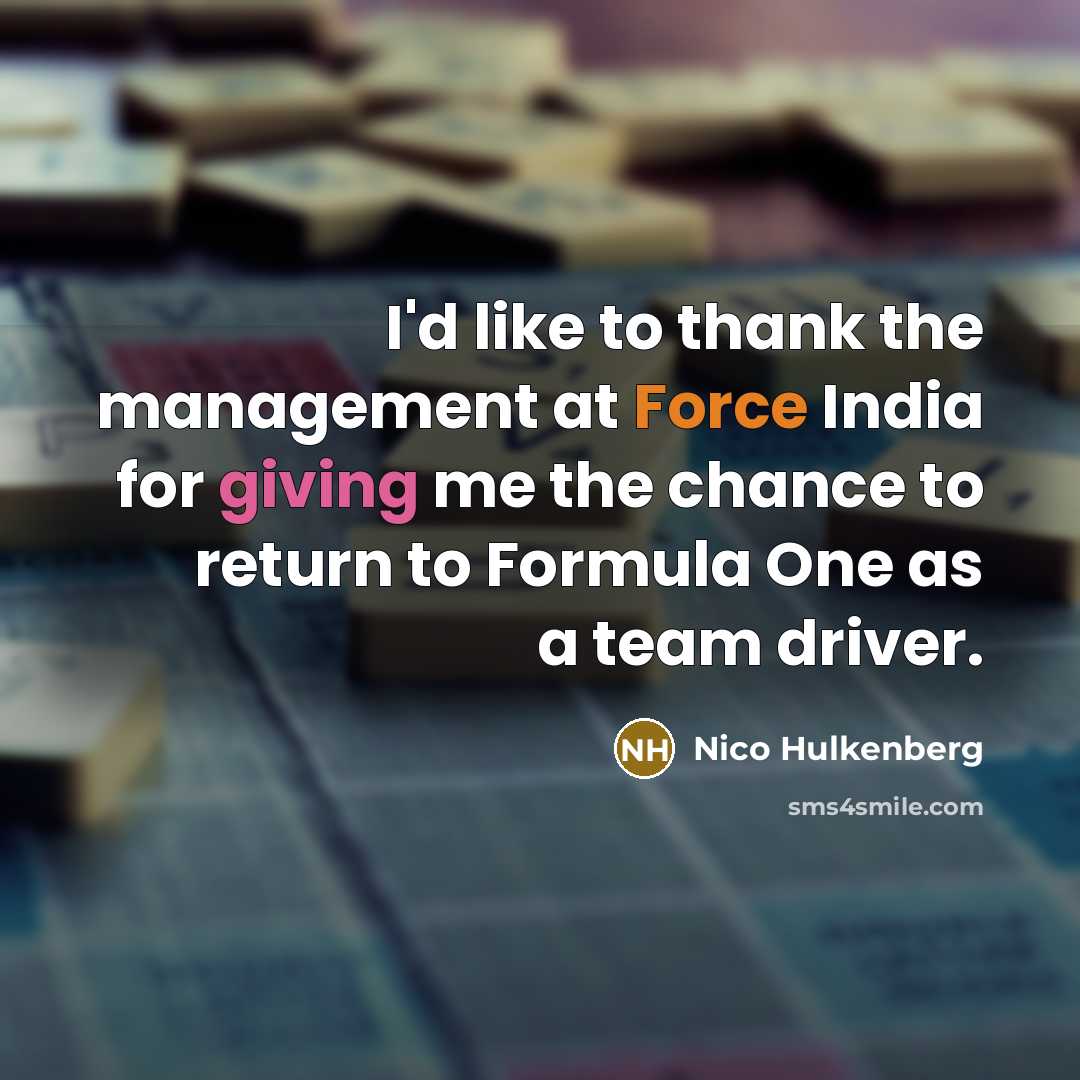 “I'd like to thank the management at Force India for…” quote by Nico Hulkenberg