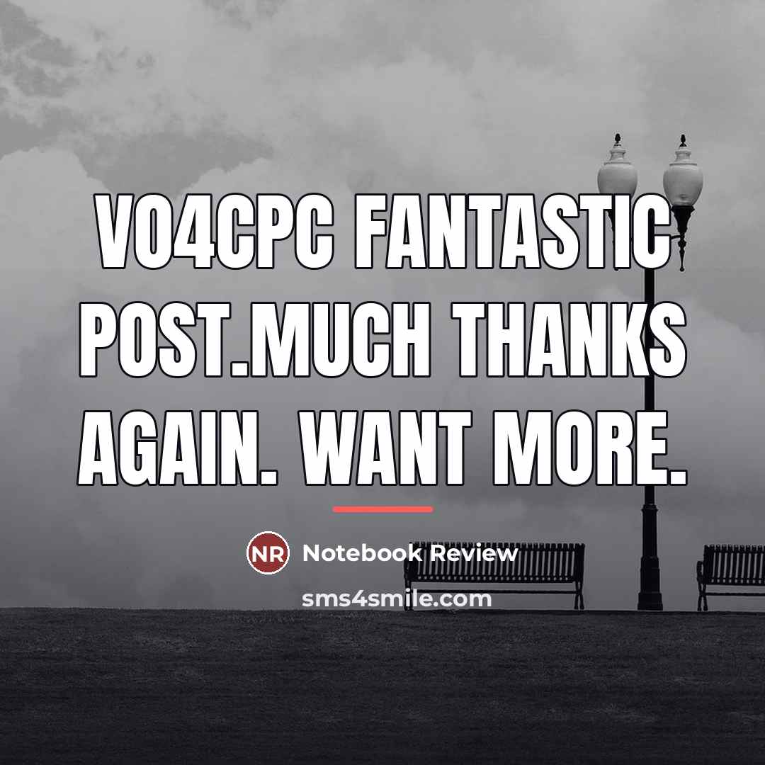 “Vo4cPC Fantastic post.Much thanks again. Want more.…” quote by Notebook Review