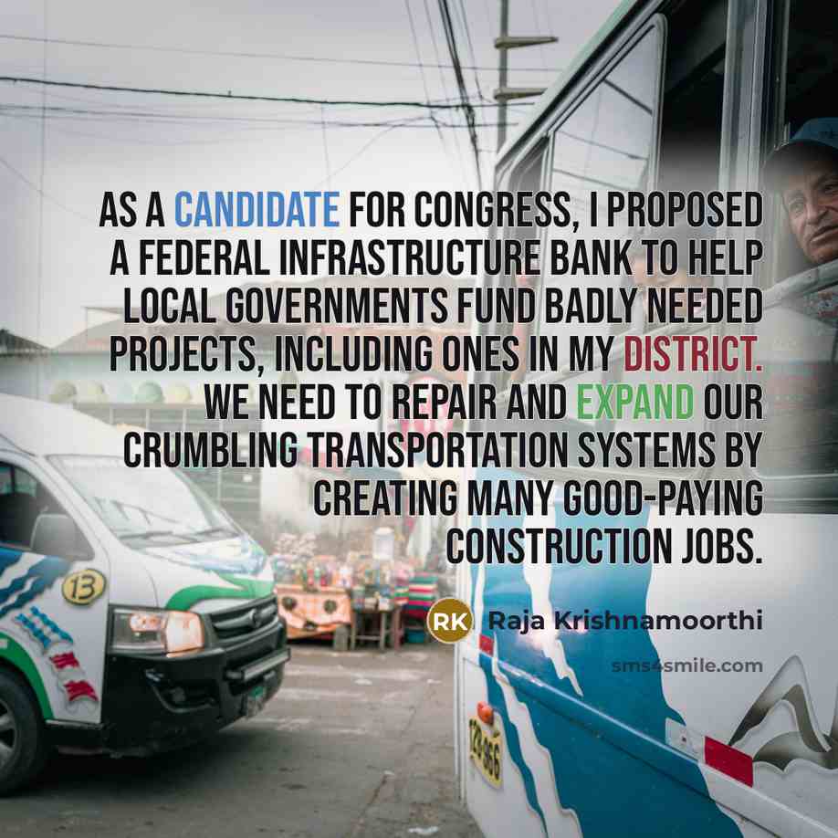 “As a candidate for Congress, I proposed a federal infrastructure…” quote by Raja Krishnamoorthi