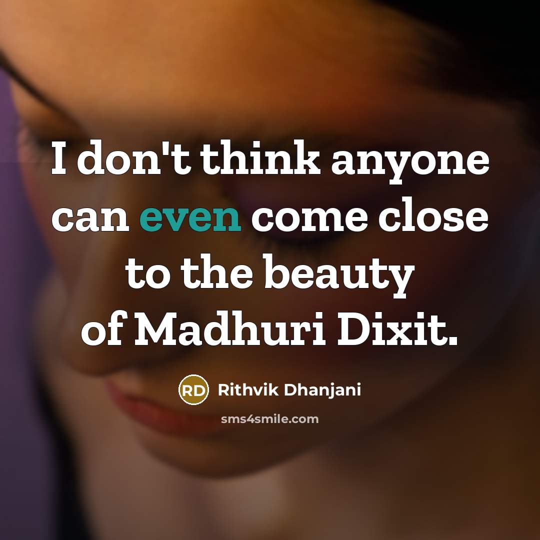 “I don't think anyone can even come close to the…” quote by Rithvik Dhanjani