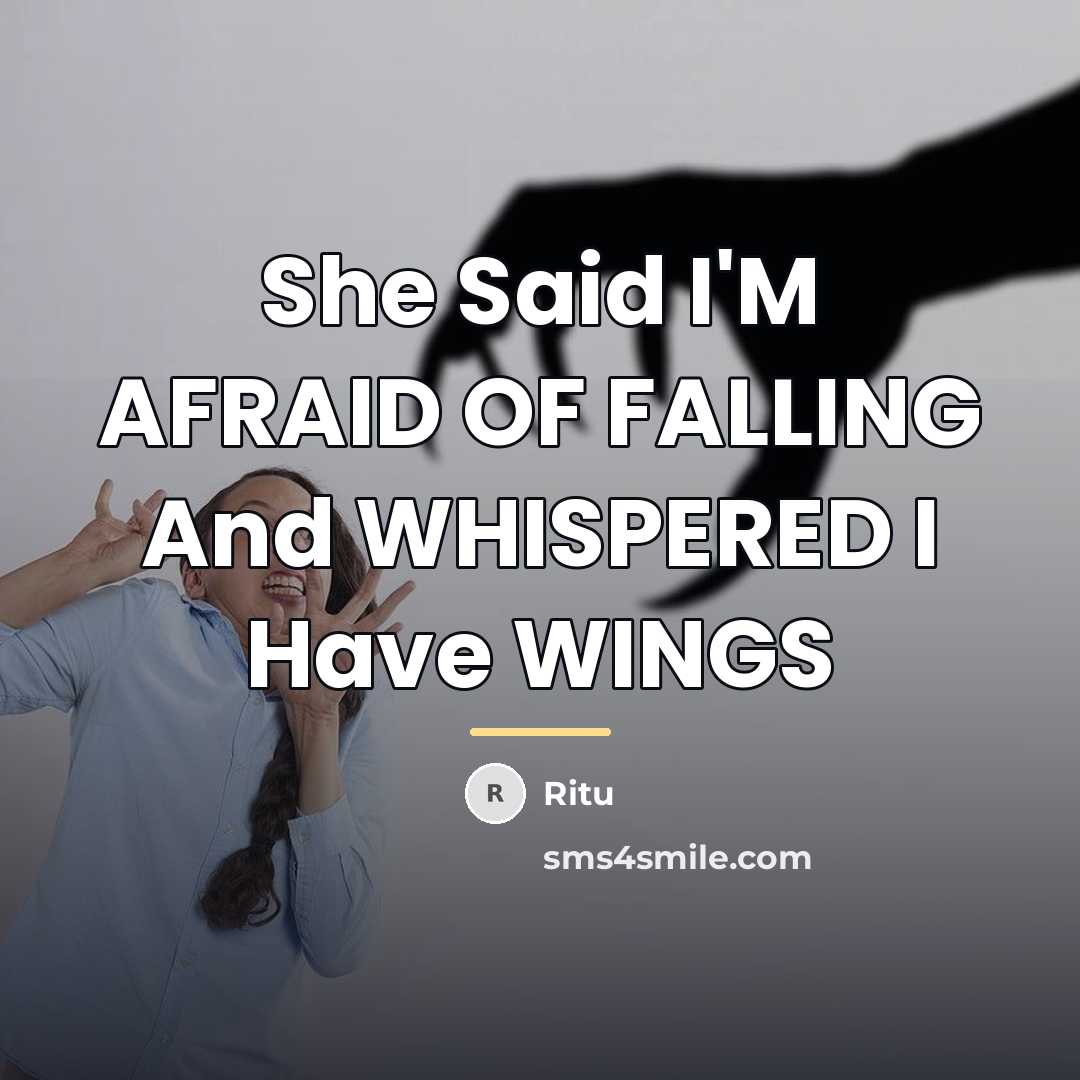 “She Said I'M AFRAID OF FALLING And WHISPERED I Have…” quote by Ritu