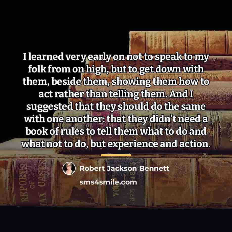“I learned very early on not to speak to my…” quote by Robert Jackson Bennett