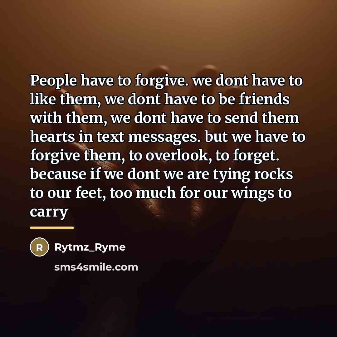 “People have to forgive. we dont have to like them,…” quote by Rytmz_Ryme
