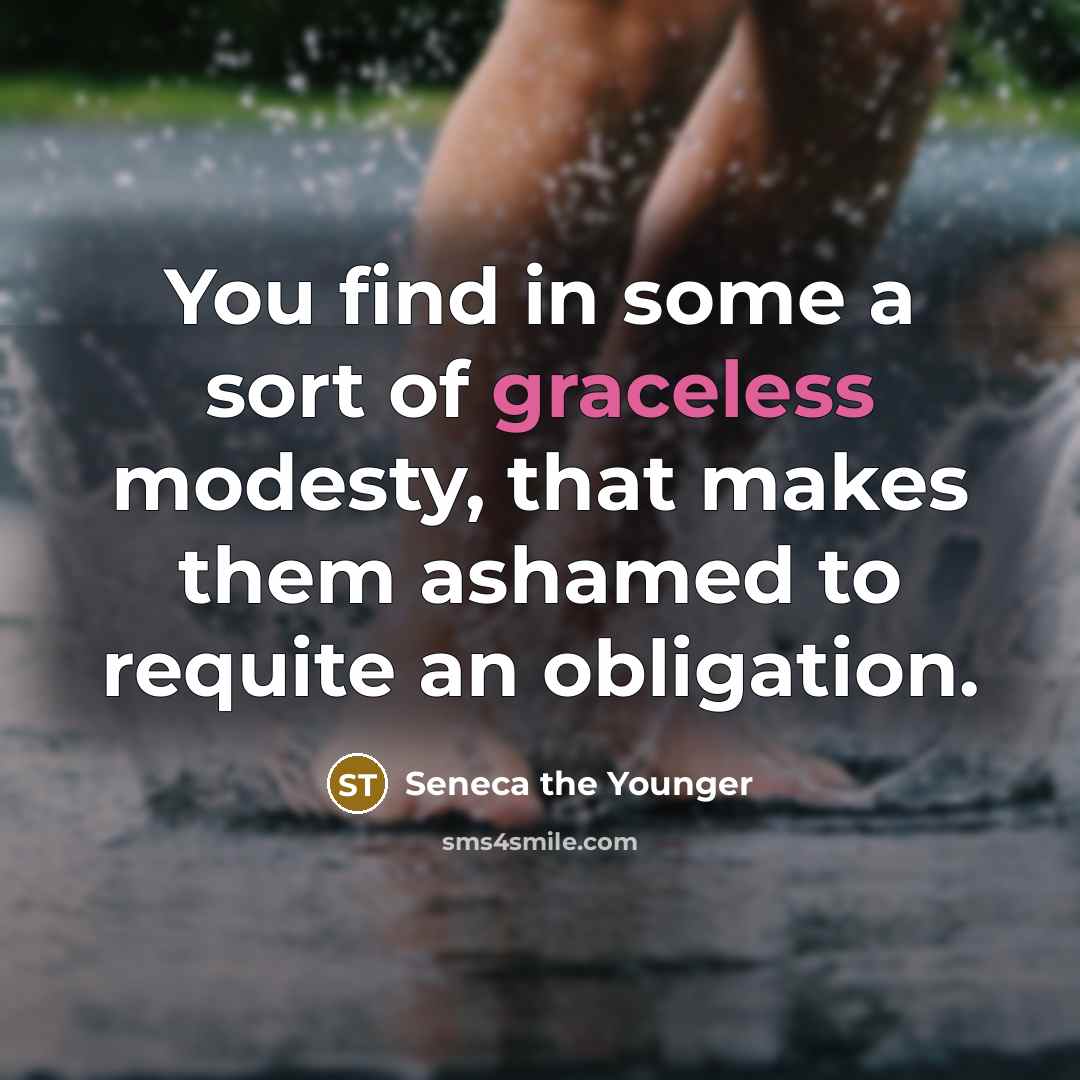 “You find in some a sort of graceless modesty, that…” quote by Seneca the Younger