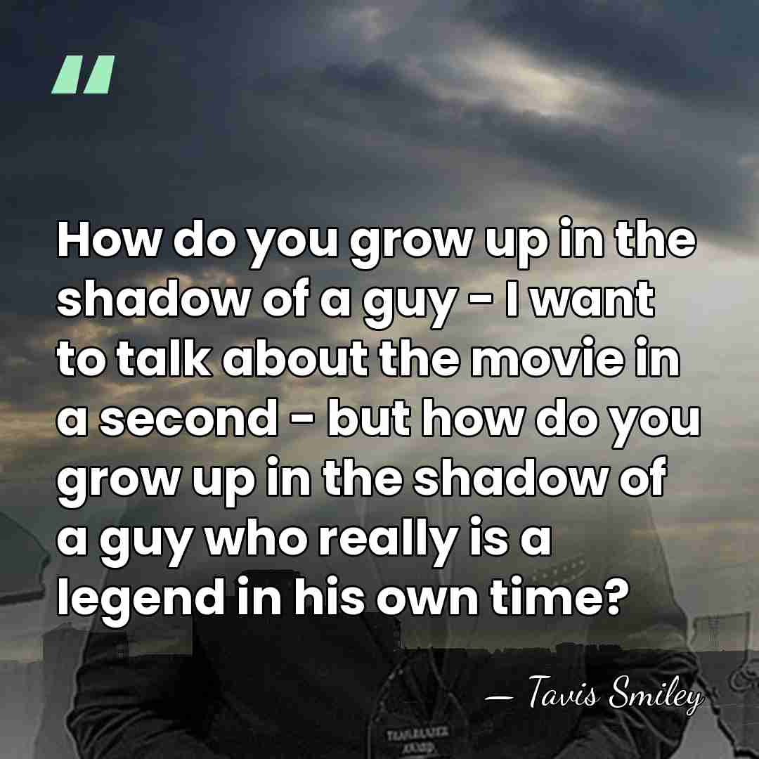 How do you grow up in the shadow of a guy -&hellip; - Tavis Smiley
