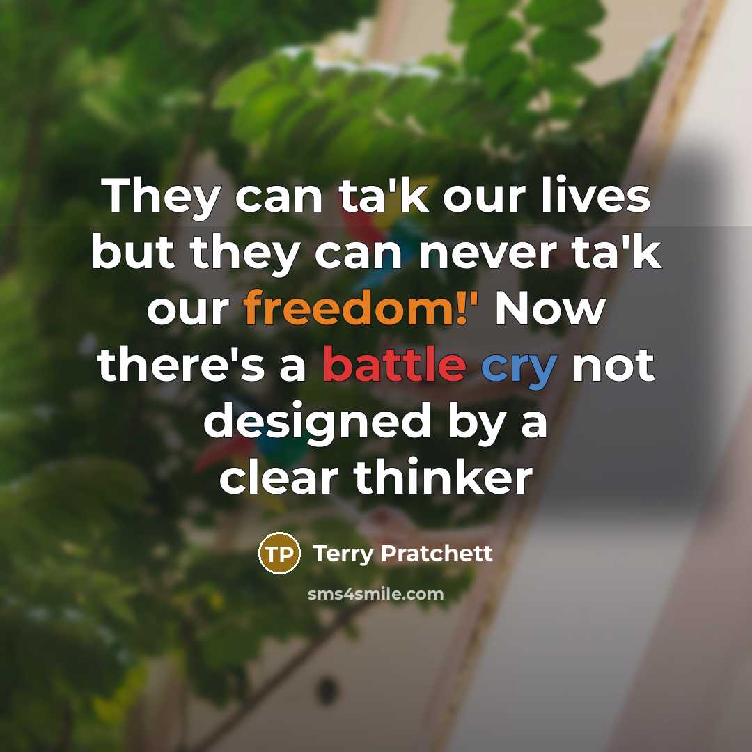 “They can ta'k our lives but they can never ta'k…” quote by Terry Pratchett