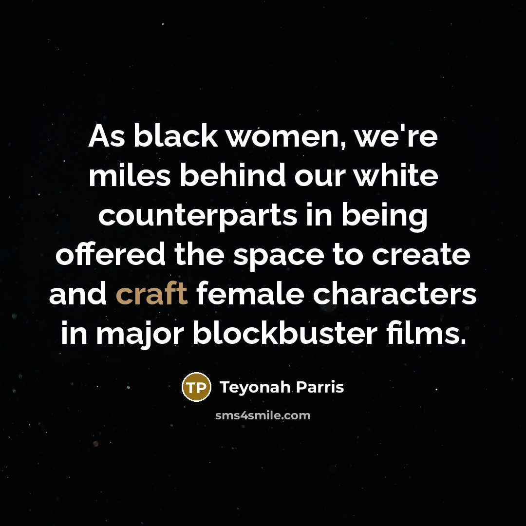 “As black women, we're miles behind our white counterparts in…” quote by Teyonah Parris