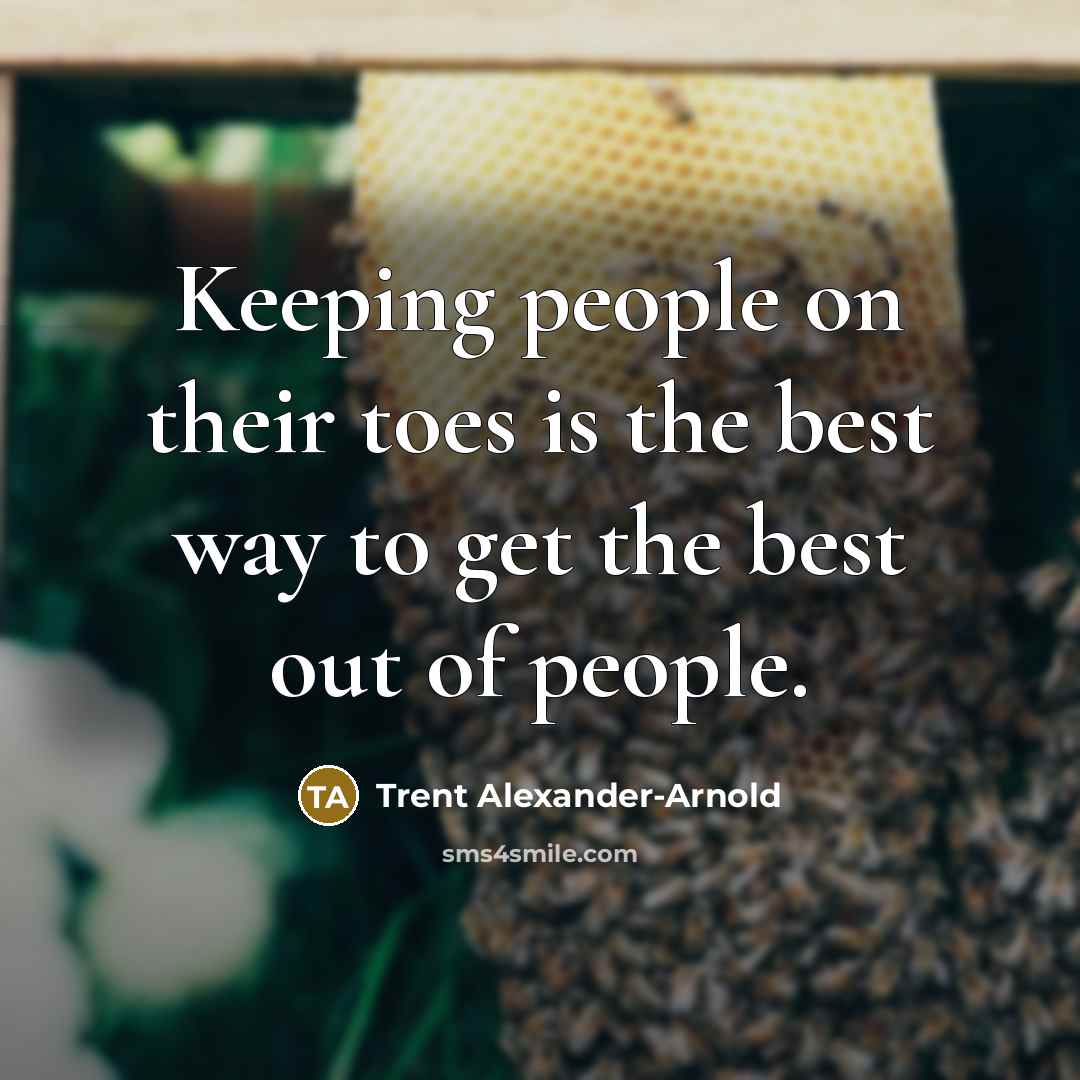 “Keeping people on their toes is the best way to…” quote by Trent Alexander-Arnold