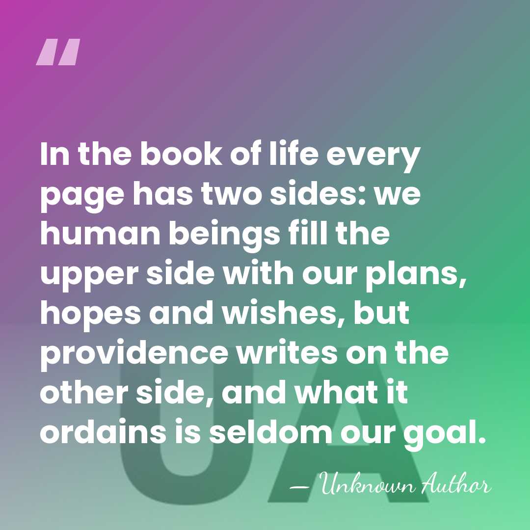 In the book of life every page has two sides: we human&hellip; - Unknown Author