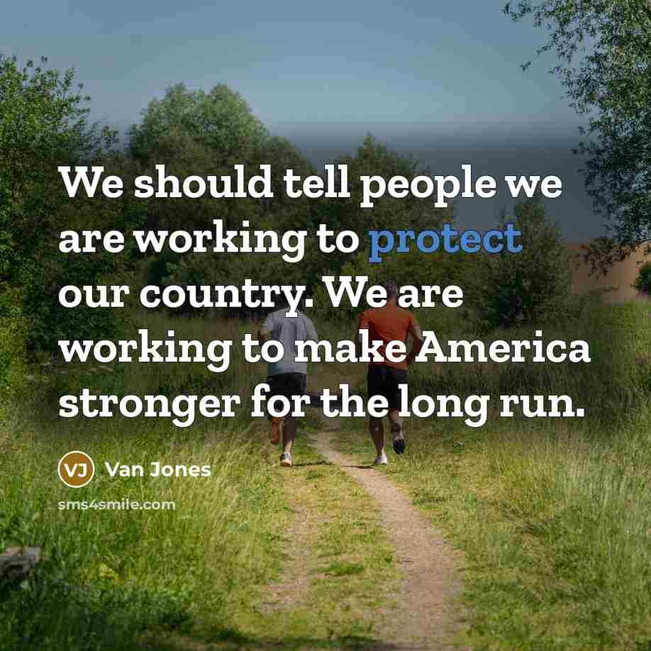 “We should tell people we are working to protect our…” quote by Van Jones