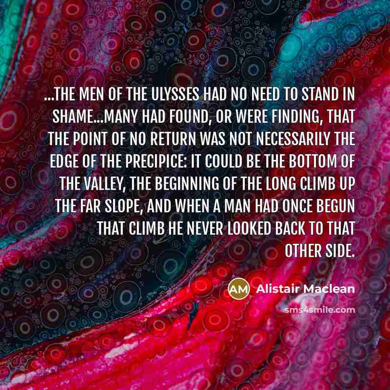 “...the men of the Ulysses had no need to stand…” quote by Alistair Maclean