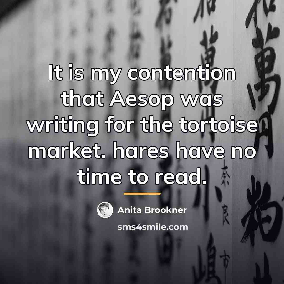 “It is my contention that Aesop was writing for the…” quote by Anita Brookner