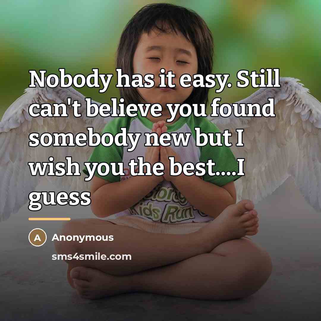 “Nobody has it easy. Still can't believe you found somebody…” quote by Anonymous
