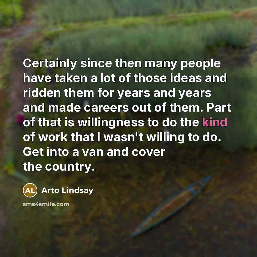 “Certainly since then many people have taken a lot of…” quote by Arto Lindsay