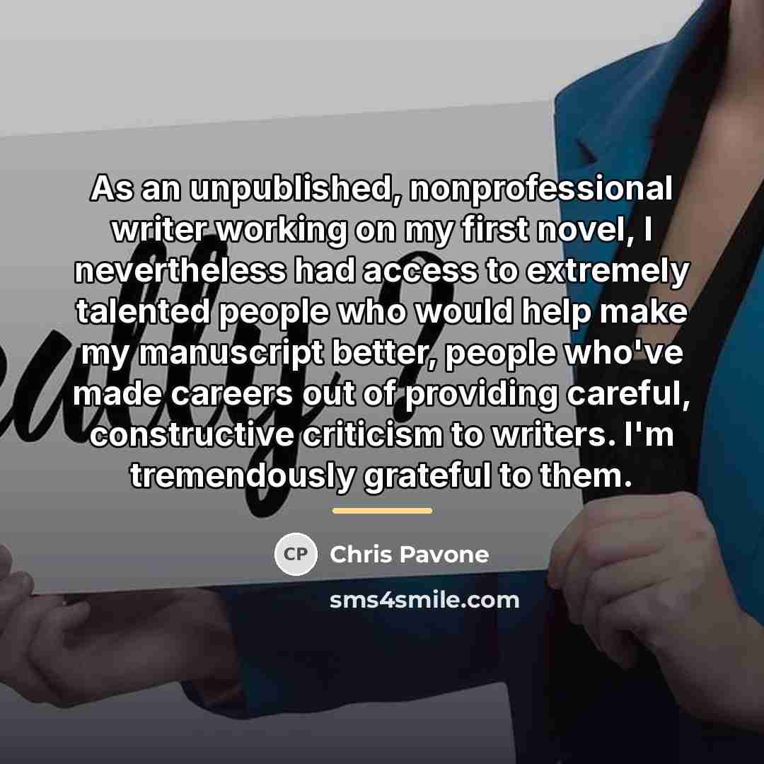 “As an unpublished, nonprofessional writer working on my first novel,…” quote by Chris Pavone