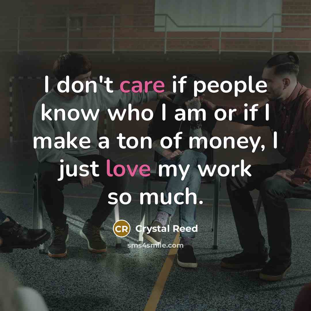 “I don't care if people know who I am or…” quote by Crystal Reed