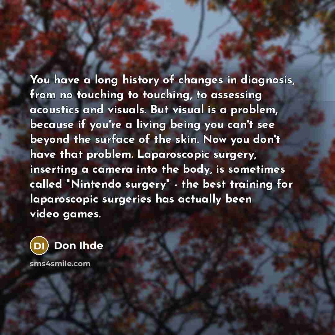 “You have a long history of changes in diagnosis, from…” quote by Don Ihde