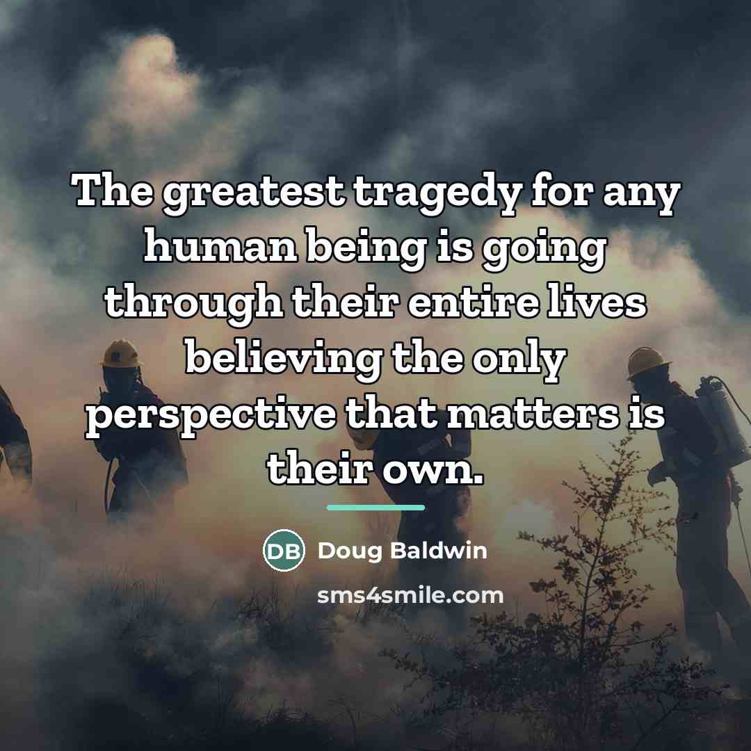 “The greatest tragedy for any human being is going through…” quote by Doug Baldwin