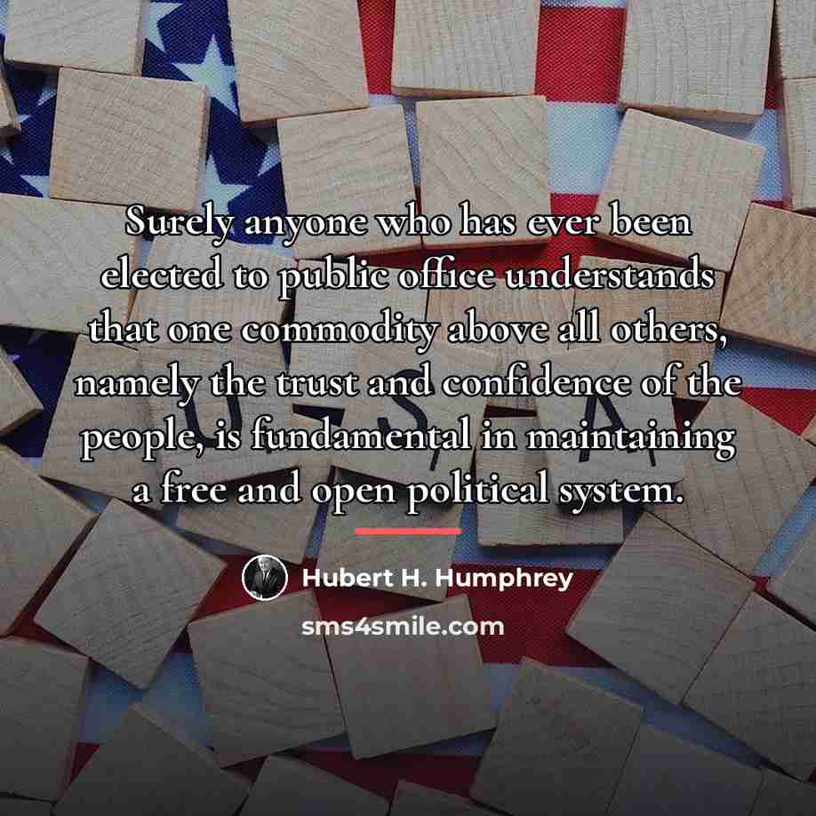 “Surely anyone who has ever been elected to public office…” quote by Hubert H. Humphrey