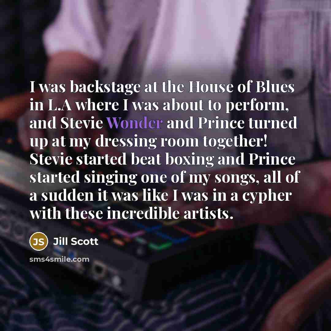 “I was backstage at the House of Blues in L.A…” quote by Jill Scott
