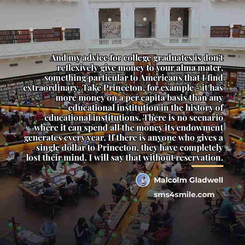 “And my advice for college graduates is don't reflexively give…” quote by Malcolm Gladwell