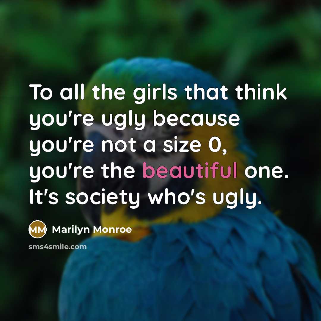 “To all the girls that think you're ugly because you're…” quote by Marilyn Monroe