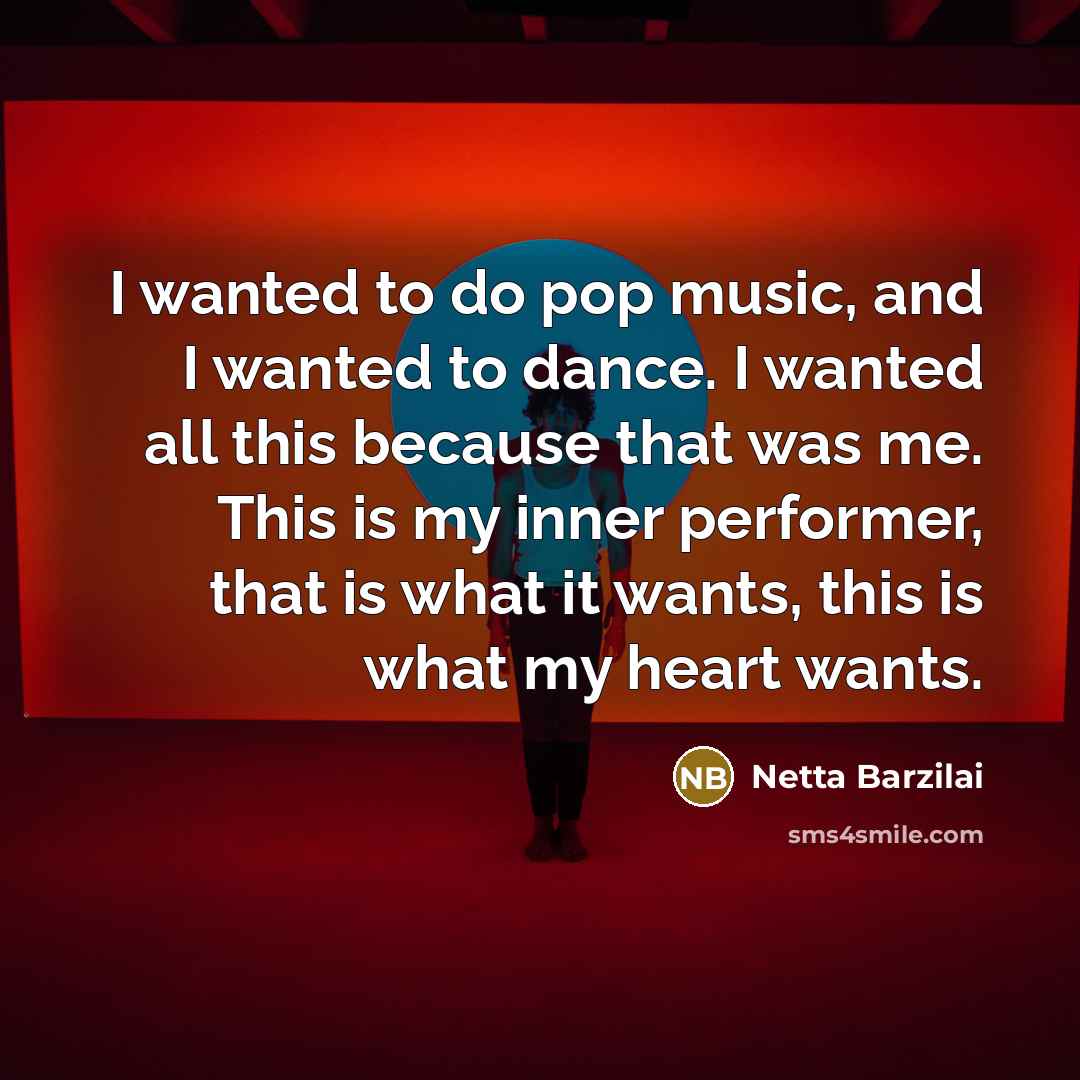 “I wanted to do pop music, and I wanted to…” quote by Netta Barzilai