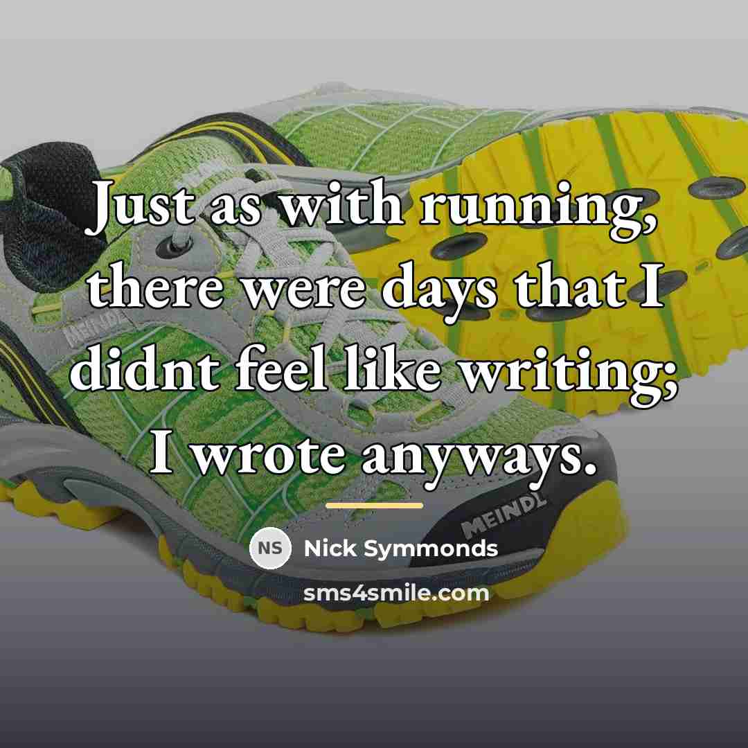 “Just as with running, there were days that I didnt…” quote by Nick Symmonds