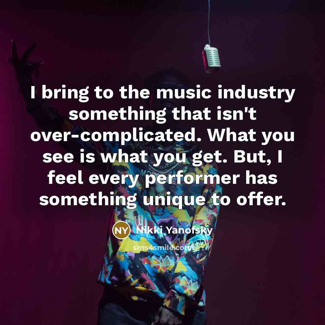 “I bring to the music industry something that isn't over-complicated.…” quote by Nikki Yanofsky