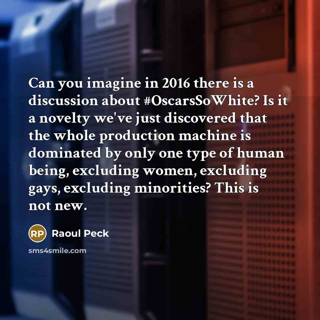 “Can you imagine in 2016 there is a discussion about…” quote by Raoul Peck