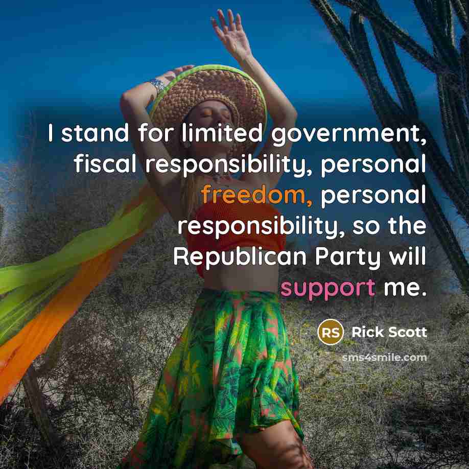“I stand for limited government, fiscal responsibility, personal freedom, personal…” quote by Rick Scott