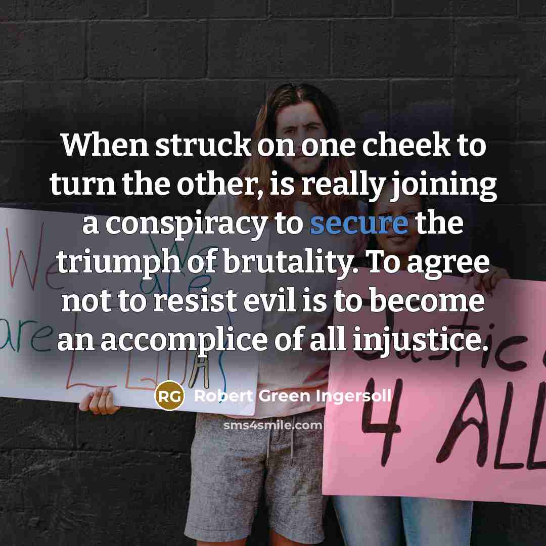“When struck on one cheek to turn the other, is…” quote by Robert Green Ingersoll