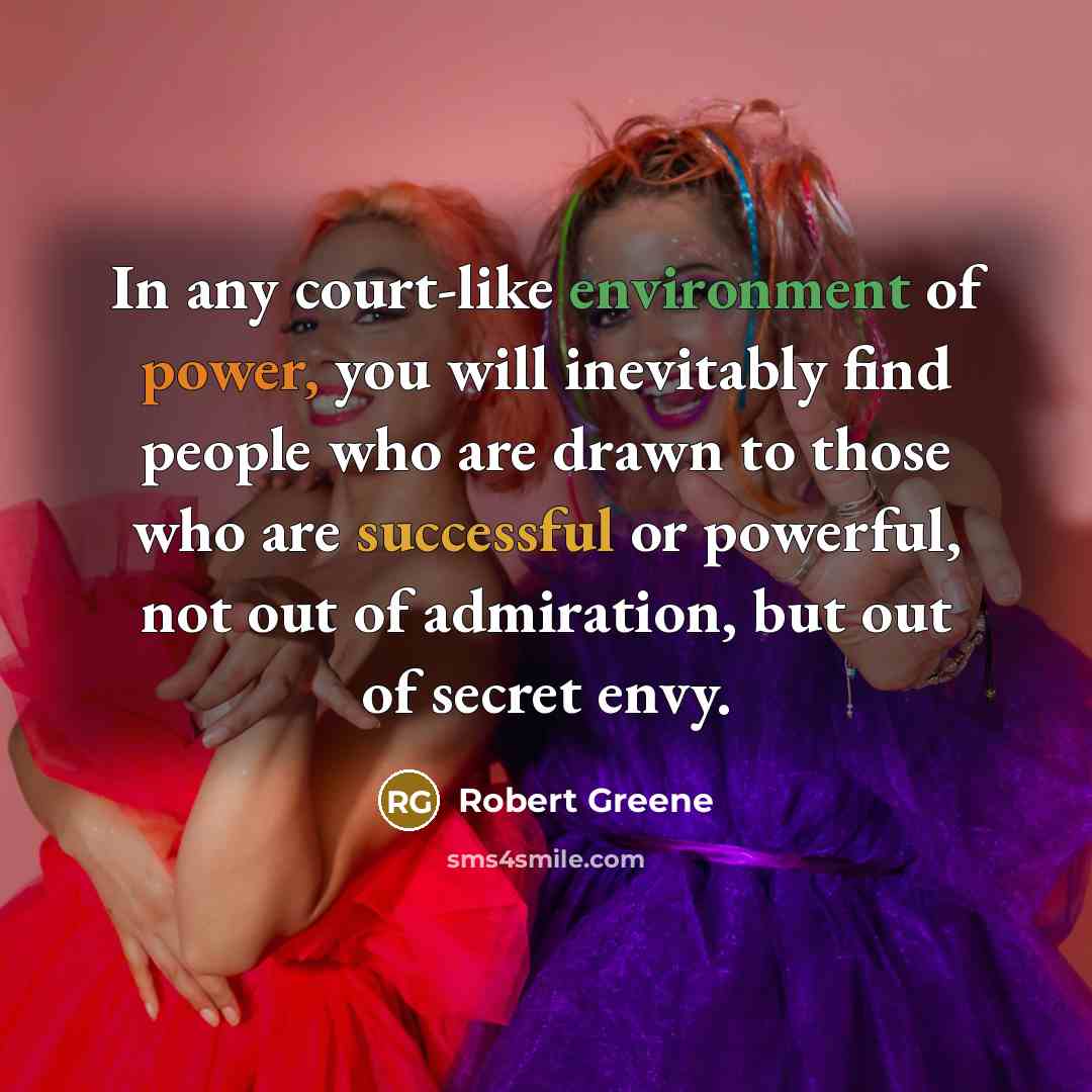 “In any court-like environment of power, you will inevitably find…” quote by Robert Greene