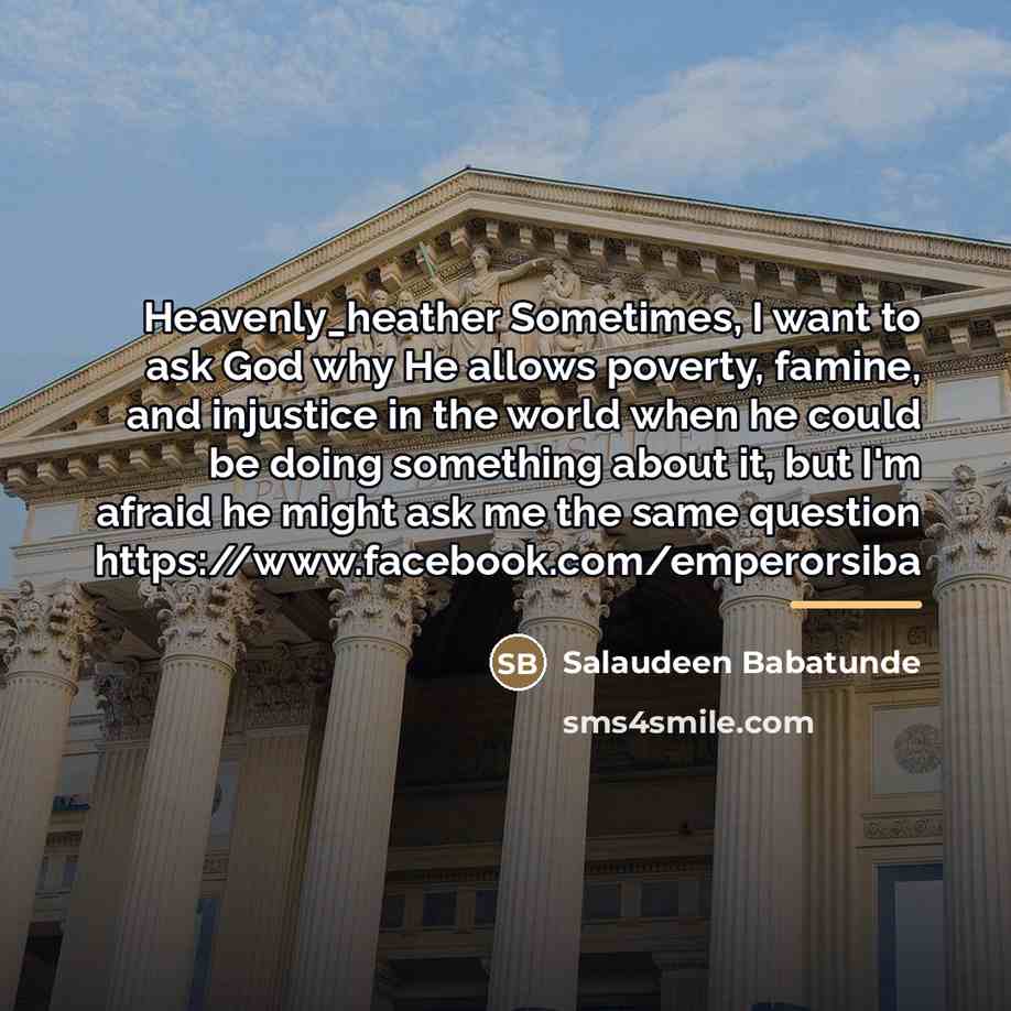 “Heavenly_heather Sometimes, I want to ask God why He allows…” quote by Salaudeen Babatunde