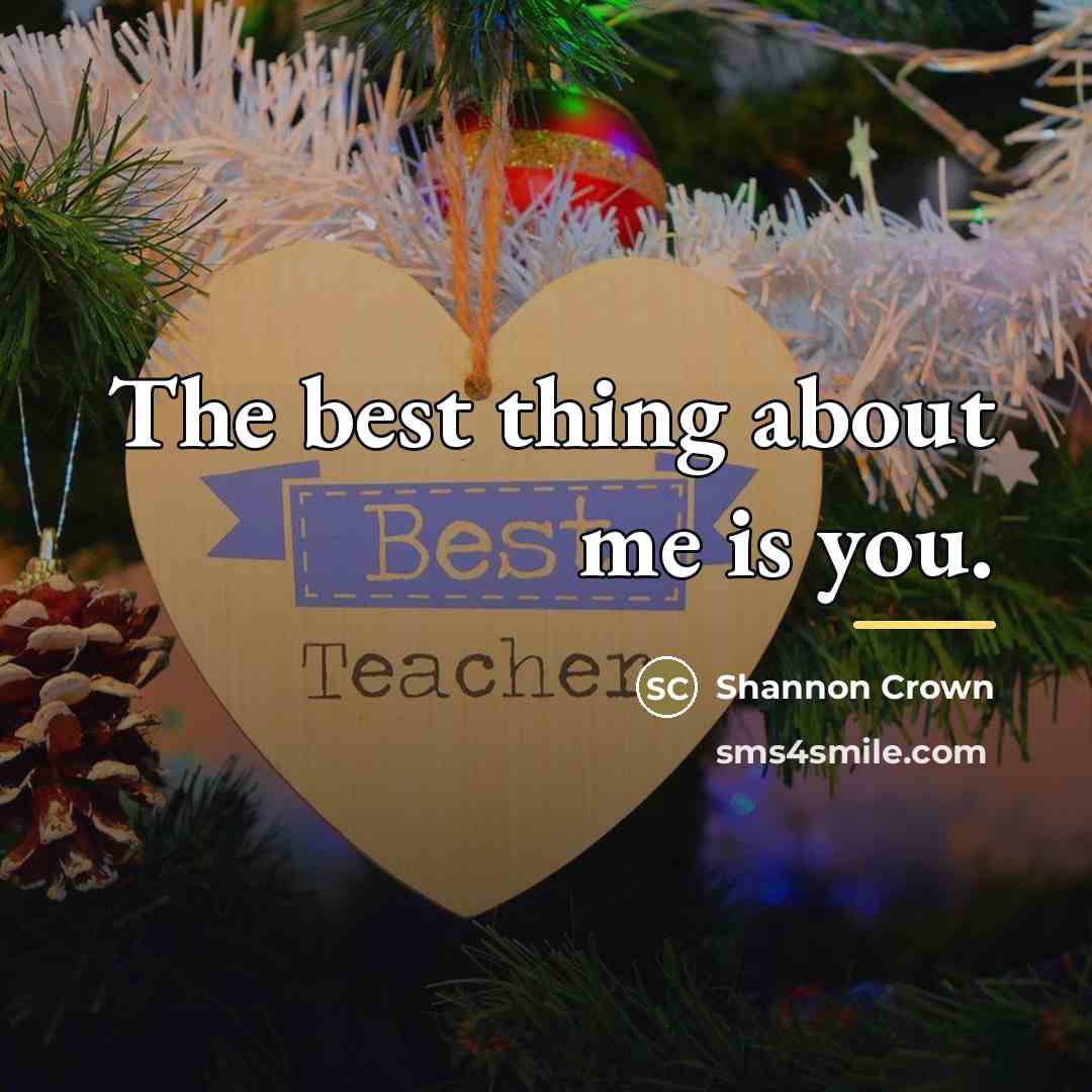 “The best thing about me is you.…” quote by Shannon Crown