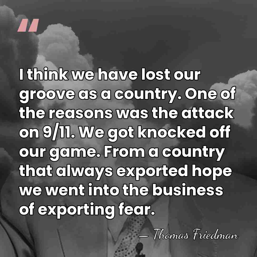 I think we have lost our groove as a country. One of&hellip; - Thomas Friedman