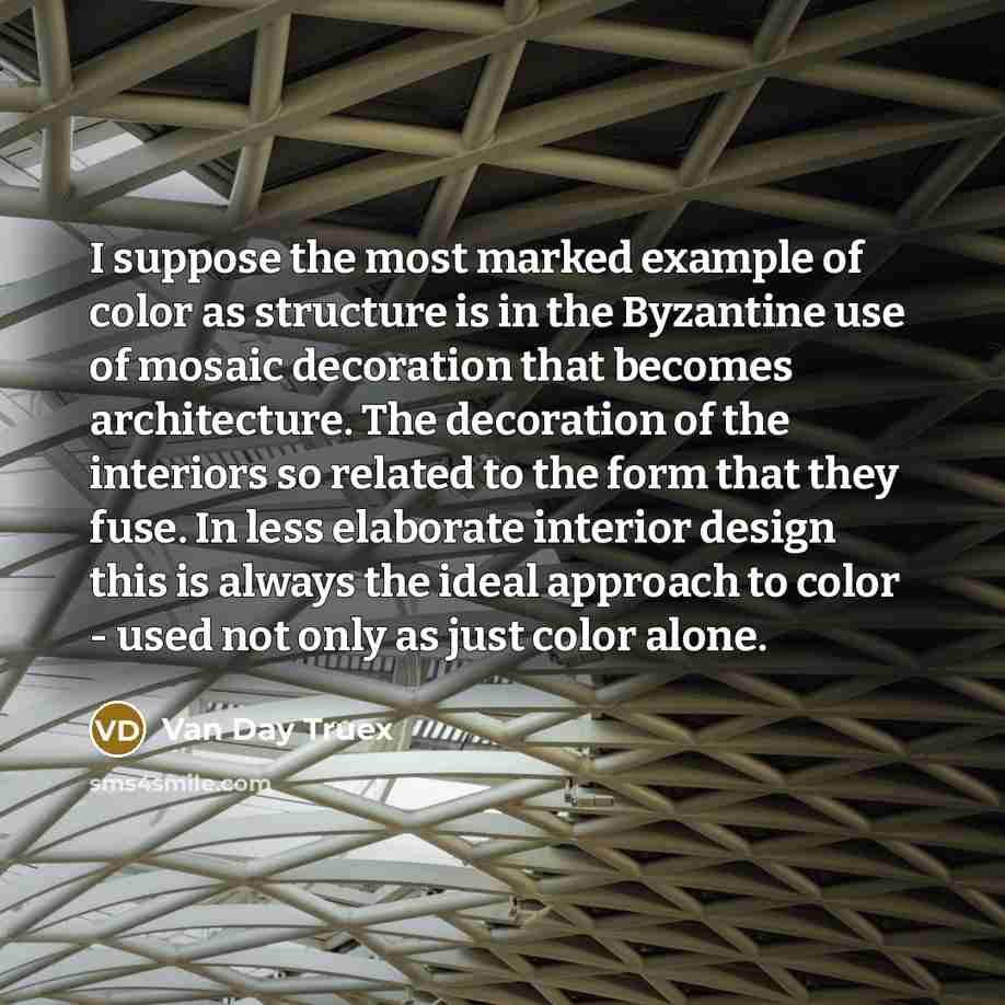 “I suppose the most marked example of color as structure…” quote by Van Day Truex