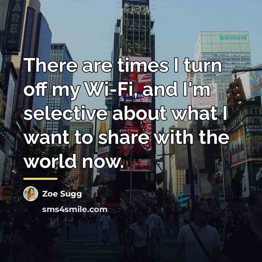 “There are times I turn off my Wi-Fi, and I'm…” quote by Zoe Sugg