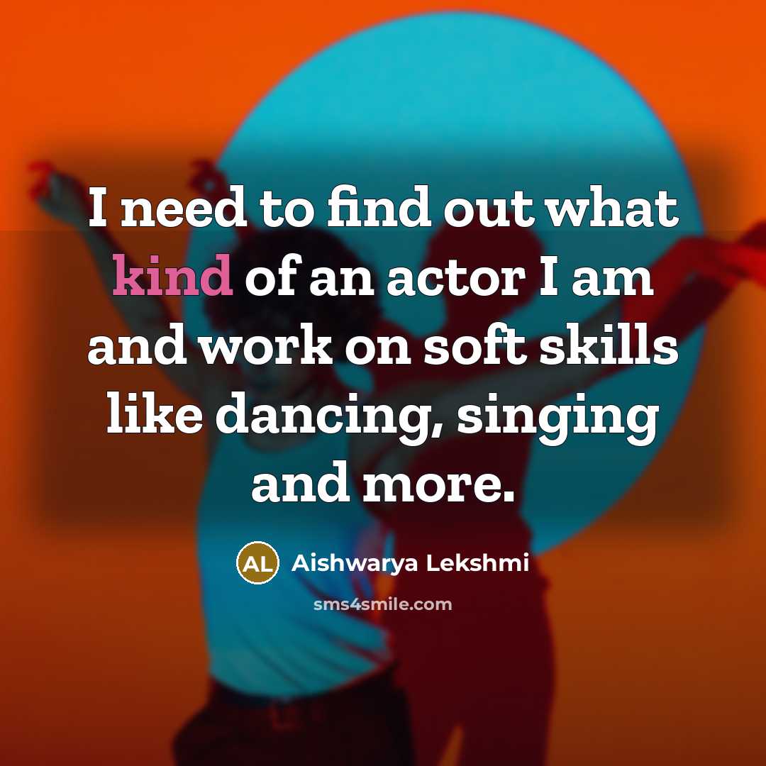 “I need to find out what kind of an actor…” quote by Aishwarya Lekshmi