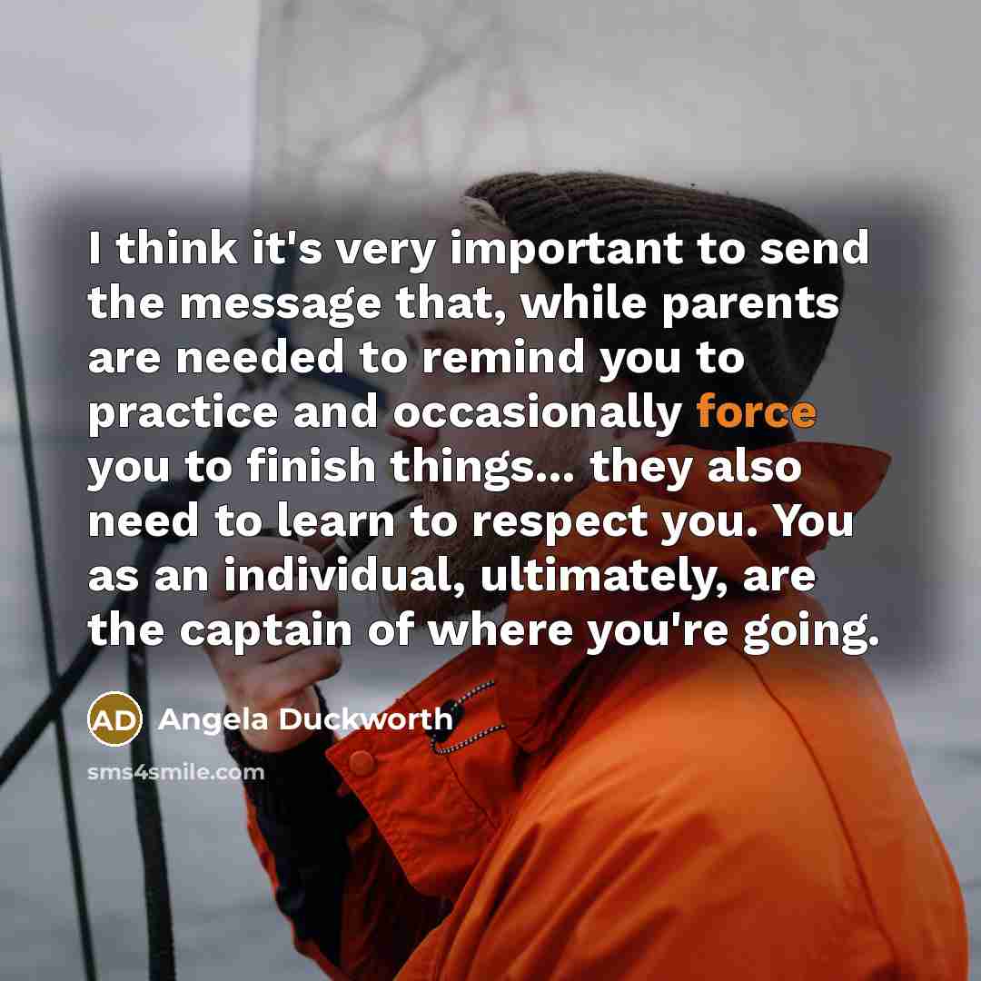 “I think it's very important to send the message that,…” quote by Angela Duckworth
