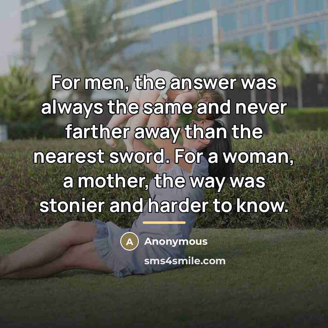 “For men, the answer was always the same and never…” quote by Anonymous